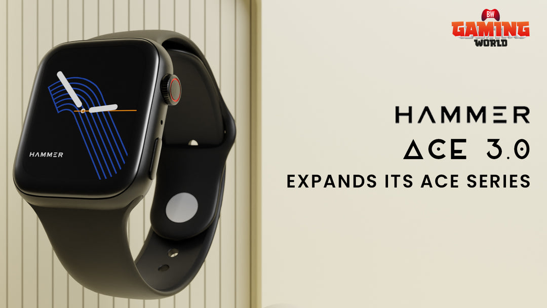HAMMER Expands Its ACE Series, Launches ACE 3.0 Smartwatch