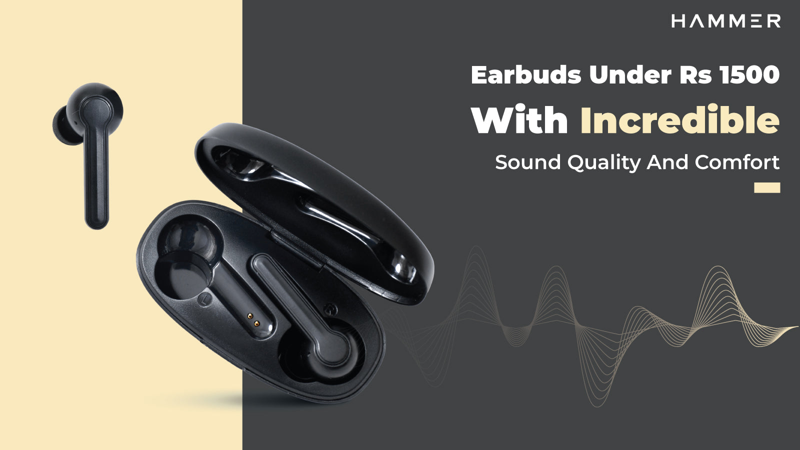 Truly Wireless Earbuds Under Rs 1500 With Amazing Sound and Comfort Hammer