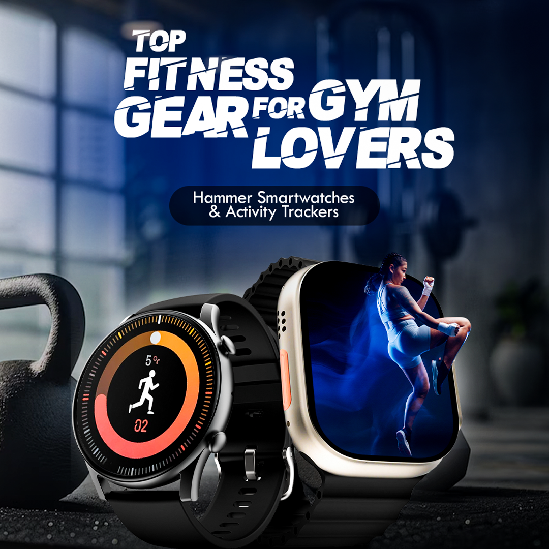 Top Fitness Gear for Gym Lovers: Hammer Smartwatches & Activity Trackers