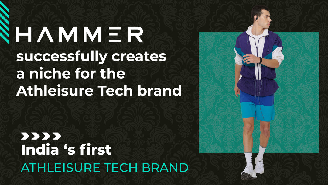 HAMMER successfully creates a niche for the Athleisure Tech brand; plans to launch tech-savvy innovative products this year