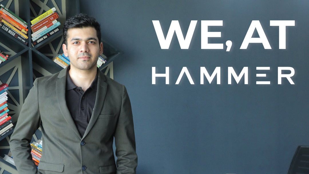 we, at Hammer- Rohit Nandwani, COO Hammer