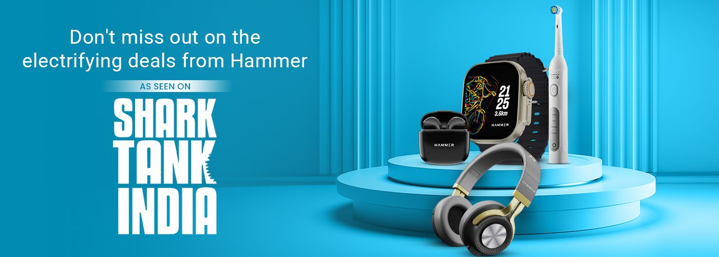 Hammer Lifestyle - As Seen on Shark Tank India - Smartwatches Earbuds Headphones